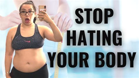 How To Stop Hating Your Body Girl Talk Youtube