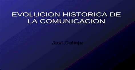 Evolucion Historica De La Comunicacion Ppt Powerpoint