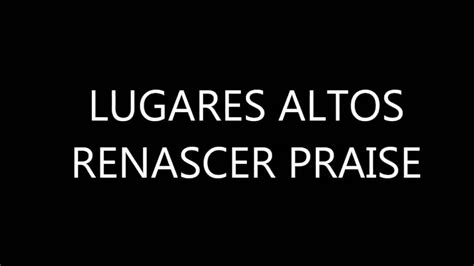 LUGARES ALTOS RENASCER PRAISE PLAYBACK LEGENDADO YouTube