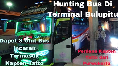 Hunting Bus Dapat Unit Yang Di Incar Hunting Bus Di Terminal