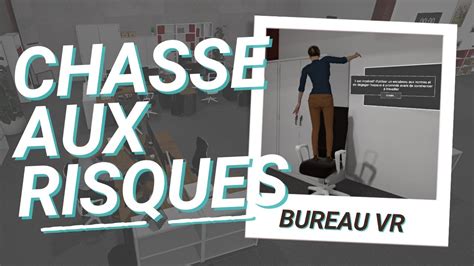 Chasse Aux Risques Bureau Vr La R Alit Virtuelle Au Service De La