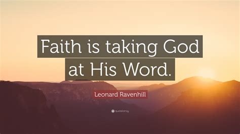 Leonard Ravenhill Quote Faith Is Taking God At His Word