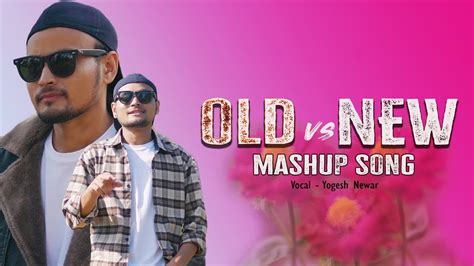 Old Vs New Nepali Mashup 2022 Superhits Romantic Songs Mashup 2022