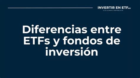 Diferencias entre ETF y fondo indexado Cómo invertir en ETFs