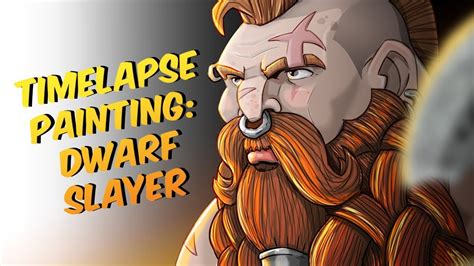 Timelapse Digital Art Dwarf Slayer Youtube