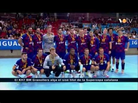 Votv El Kh Bm Granollers Al A El Sis Titol De La Supercopa Catalana