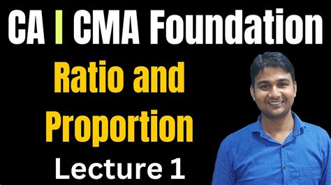 Ca I Cma Foundation Math Ratio Proportion Lecture Youtube