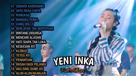 YENI INKA SEMATA KARENAMU SATU RASA CINTA RUNGKAD FULL ALBUM