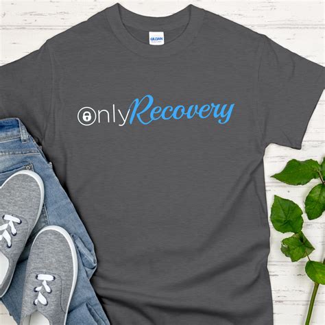 Recovery T Shirt Inspiring Sobriety Only Recovery