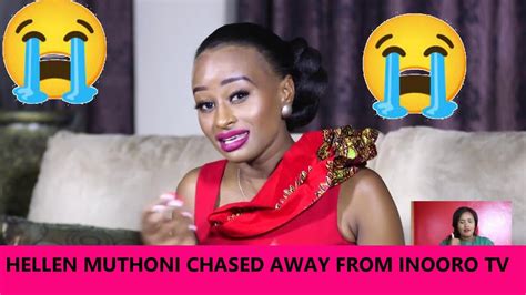 Hellen Muthoni Inooro Tv Amefutwa Kazi 😭😭😭 Youtube