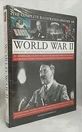 Buy The Complete Illustrated History Of World War Two With More Than