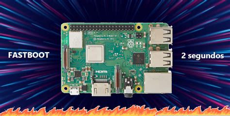 Raspberry Pi Fastboot En Menos De 2 Segundos BricoGeek