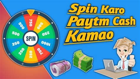 Spin Karo Paytm Cash Kamao Spin Earning App Free Paytm Cash