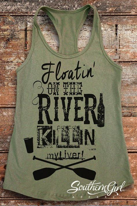 River Shirts Floating On The River River Float Vacation Tanks River Tanks Summer Tanks