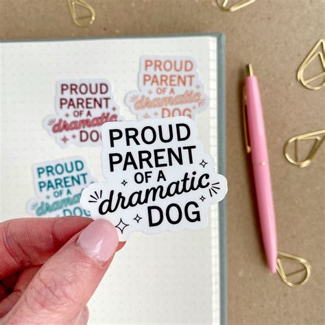 Proud Parent of a Dramatic Dog Sticker - Funny Dog Mom Gift - Etsy ...
