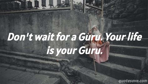 101+ Best Guru Quotes, Make Your Path In A Right Way » QuoteSove