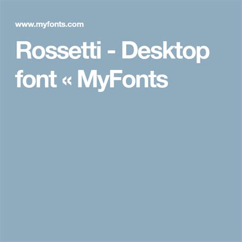 Rossetti Desktop Font Myfonts Myfonts Fonts Desktop