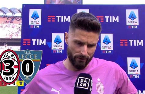 Giroud Dopo Il 3 0 Al Lecce Miglior Milan Della Stagione Sul Futuro