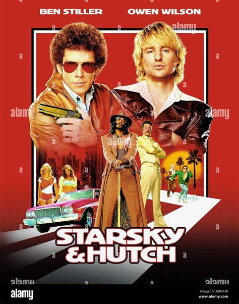 STARSKY and HUTCH, BEN STILLER, OWEN WILSON, SNOOP DOGG, VINCE VAUGHN ...