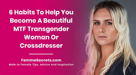 6 Habits To Help You Become A Beautiful Mtf Transgender Woman Or Crossdresser Lynne Trans