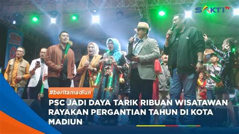 Madiun Psc Jadi Daya Tarik Ribuan Wisatawan Rayakan Pergantian Tahun