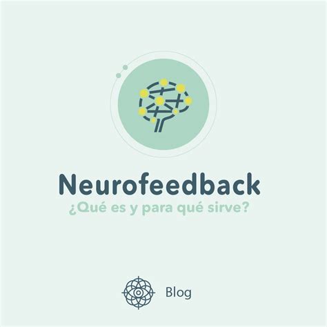 Neurofeedback Qué es y para qué sirve Visión Integral