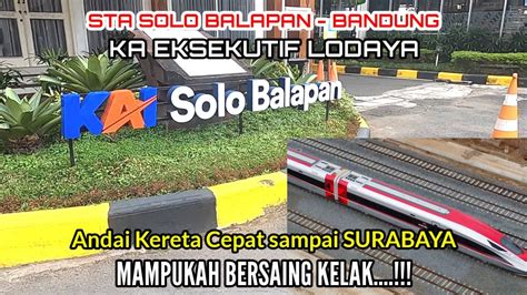 FENOMENAL STASIUN SOLO BALAPAN Kelak Mampukah Bersaing Jika