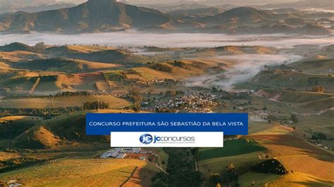 Concurso Prefeitura de São Sebastião da Bela Vista MG último dia de