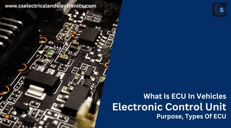 What Is ECU In Vehicles, Electronic Control Unit, Purpose, Types