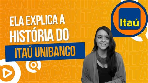 Hist Ria Do Ita Unibanco A Marca Mais Valiosa Do Brasil Itau Banco