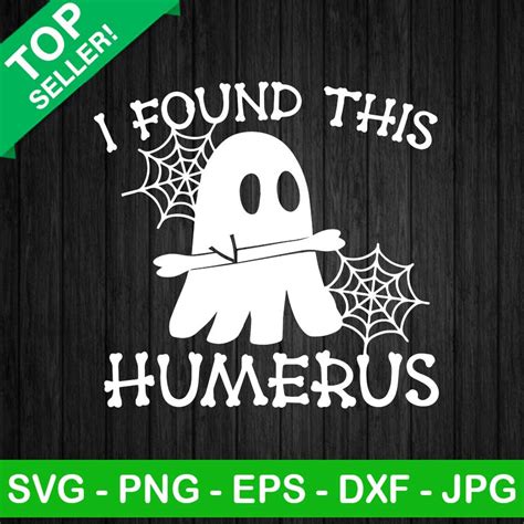 I Found This Humerus Boo SVG Halloween Ghost SVG Bone Joke SVG