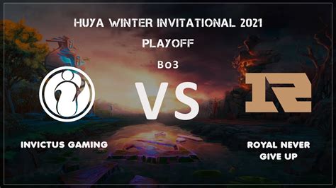 IG RNG Huya Winter Invitational 2021 By Grayne YouTube