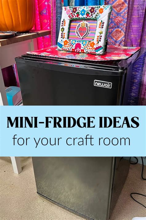 Mini-fridge ideas for your craft room - Crafty Chica