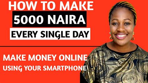 How To Make 5000 Naira Every Single Day Using Your Smartphone In Nigeria How To Earn Money