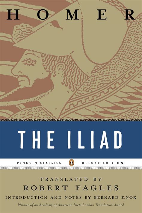 The Iliad Penguin Classics Deluxe Edition Knox Bernard Homer Knox Bernard Fagles