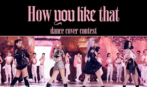 BLACKPINK จัดการประกวด DANCE COVER CONTEST เพลงใหม่ 'How You Like That'