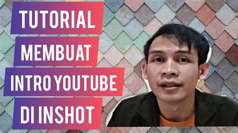 Tutorial Membuat Intro Youtube Di Inshot Youtube