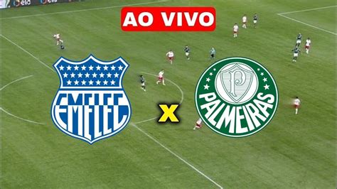 Assista AGORA Emelec X Palmeiras AO VIVO Na TV E Online ESPN E Star