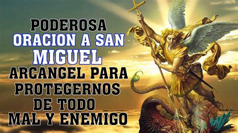 Oracion A San Miguel Arcangel Para Protegernos De Todo Mal Enemigo Enfermedades Y Maleficios