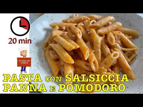 Ricetta Pasta Con Salsiccia Panna E Pomodoro Primo Semplice E Veloce