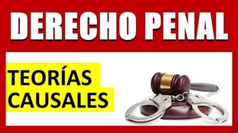 Teor As Causales En Derecho Penal Youtube