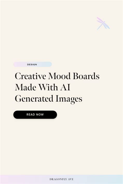 Creative Mood Boards Made With Ai Generated Images Dragonfly Ave