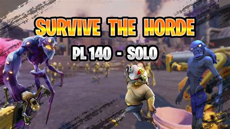 Fortnite Survive The Horde Solo 140 YouTube