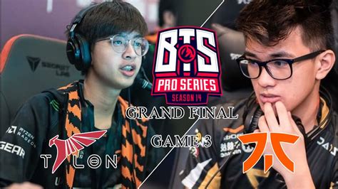 Talon Vs Fnatic Game 3 Bts Pro Series Season 14 Grand Final Youtube