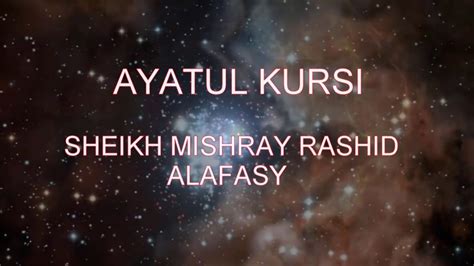 Ayatul Kursi Sheikh Mishary Rashid Youtube