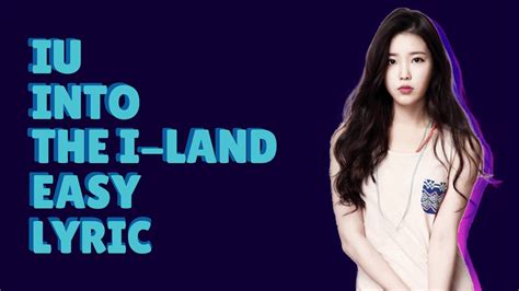 IU Into the I LAND EASY Lyrics 아이유 Into the I LAND 가사 Rom Eng Indonesia