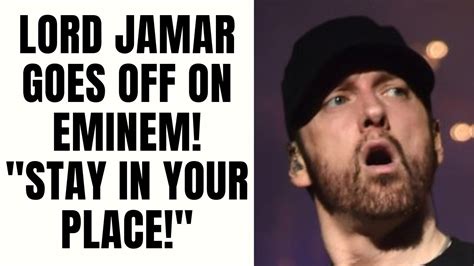 Lord Jamar GOES OFF On Eminem Stay In Your Place YouTube