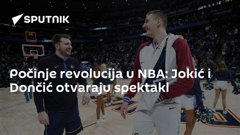 Nikola Jokić I Luka Dončić Otvaraju Nba Kup