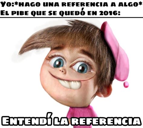 Entendí la referencia Meme subido por Engel98 Memedroid