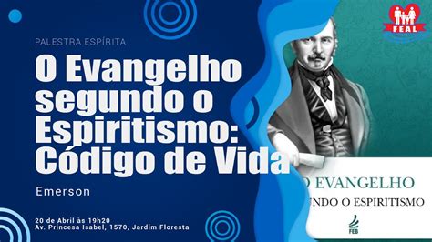 Palestra O Evangelho Segundo o Espiritismo Código de Vida Emerson